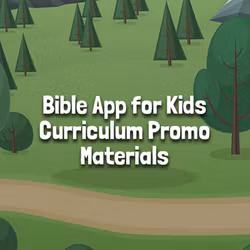 Bible App for Kids Curriculum Promo Materials