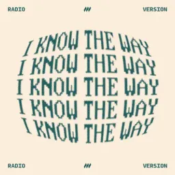 I Know The Way (Radio Version)