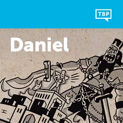 Read Scripture: Daniel