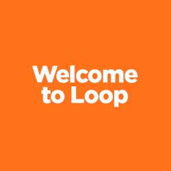 Welcome to Loop