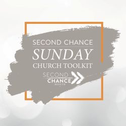 Second Chance Sunday Church Toolkit 
