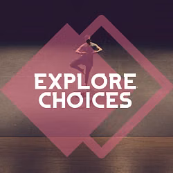 Explore Choices
