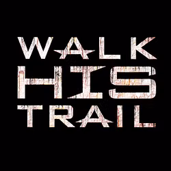 Walk His Trail