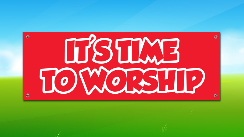 It's Time to Worship