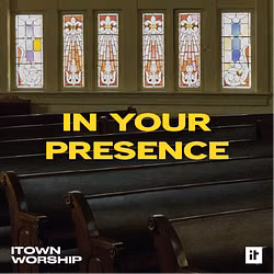 In Your Presence