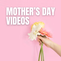 Mother's Day Videos