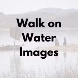 Walk on Water Images 