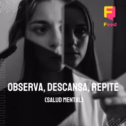 Observa, Descana, Repite 