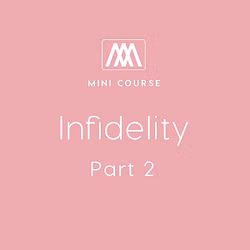 Infidelity: Part 2