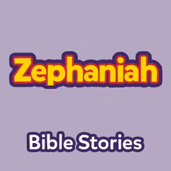 Bible Stories: The Book of Zephaniah