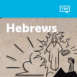 Read Scripture: Hebrews