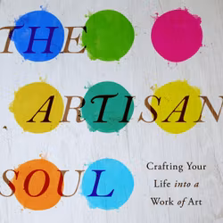 The Artisan Soul