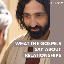 What the Gospels Say About Relationships