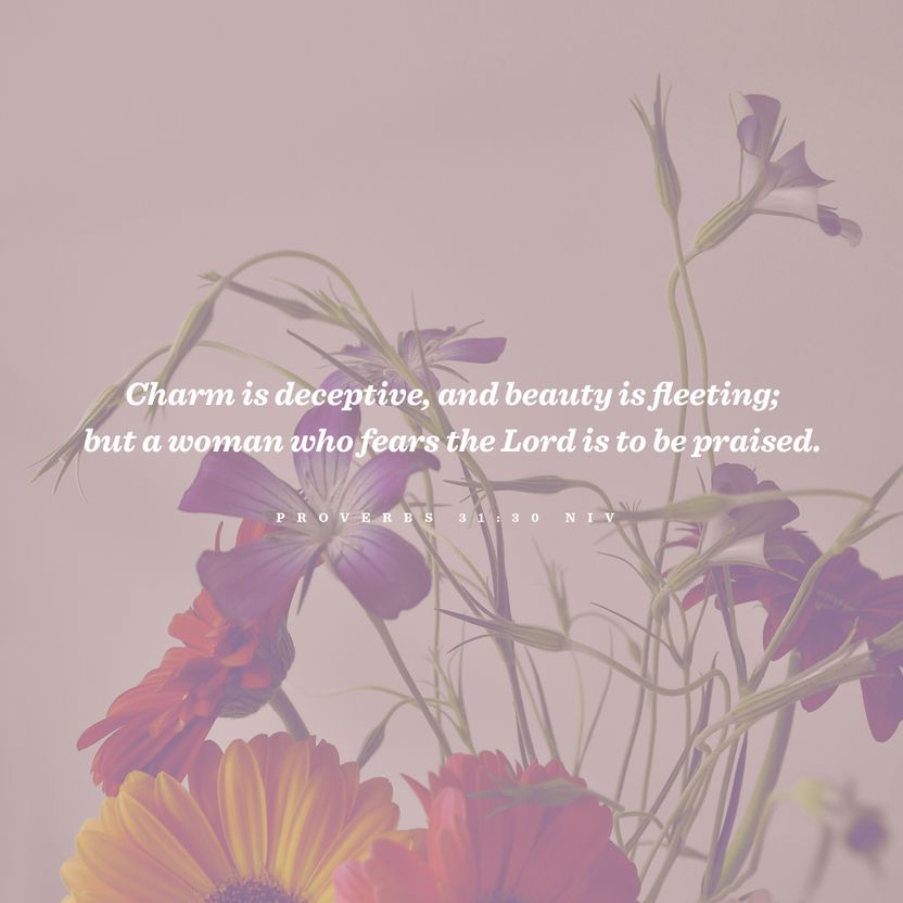 Proverbs 31:30 NIV