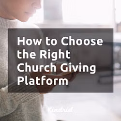 How to Choose the Right Church Giving Platform