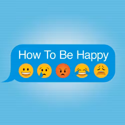 How to Be Happy