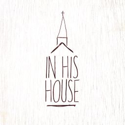 In His House