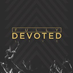 Fully Devoted - Life.Church Worship EP