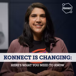 Konnect Is Changing: Here’s What You Need to Know