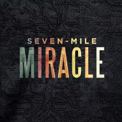 Seven Mile Miracle