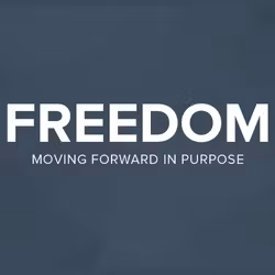 Freedom: Moving Forward in Purpose