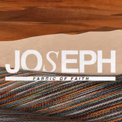 Joseph: Fabric of Faith