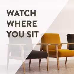 Watch Where You Sit