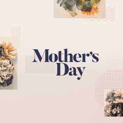 Mother's Day - Flowers