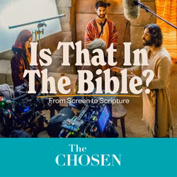 Is That In The Bible? | The Chosen