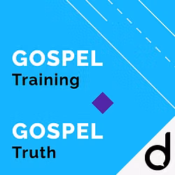 GOSPEL Training & GOSPEL Truth