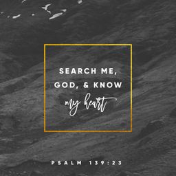 Psalm 139:23