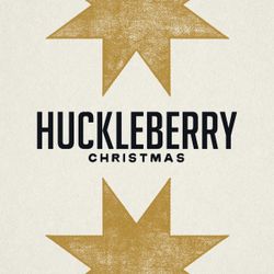 Huckleberry Christmas (God's Remedy for a Racing Heart)