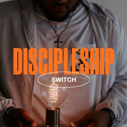 Discipleship - Switch