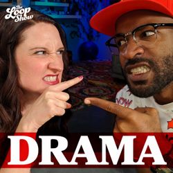 Drama (And How To Deal) - The Loop Show, Unit 2