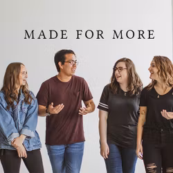 Made for More