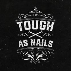 Tough As Nails