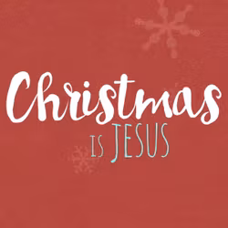 Christmas Is Jesus - Go Kids