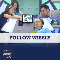 Follow Wisely - Konnect HQ, Stand Alone Episode