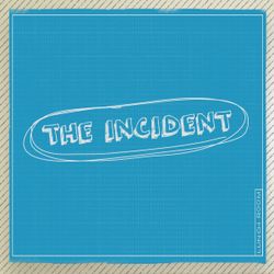 The Incident
