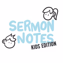 Sermon Notes Kids Edition