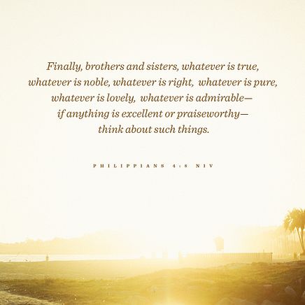 Philippians 4:8 NIV