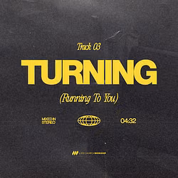 Turning (Running To You)