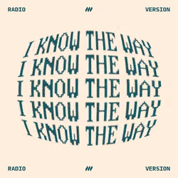 I Know The Way (Radio Version)