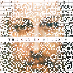 The Genius of Jesus