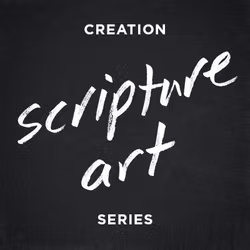 Scripture Art: Days of Creation