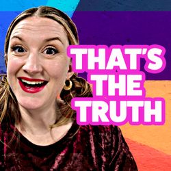 That's The Truth - The Loop Show