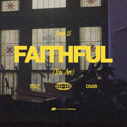 Faithful (You Are)