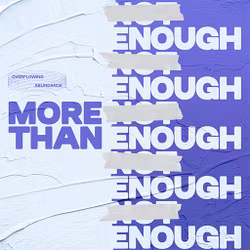 More Than Enough