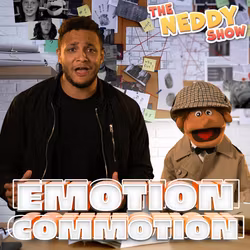 The Neddy Show: Emotion Commotion