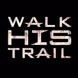 Walk His Trail
